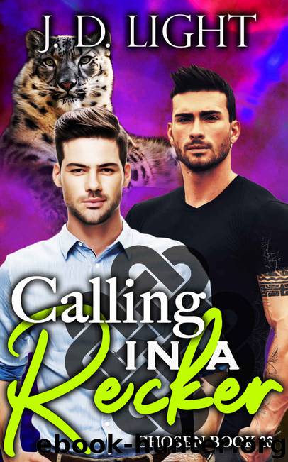 Calling in a Recker: Chosen Book 26 by J. D. Light