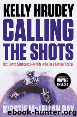 Calling the Shots by Kelly Hrudey