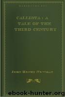 Callista : a Tale of the Third Century by John Henry Newman