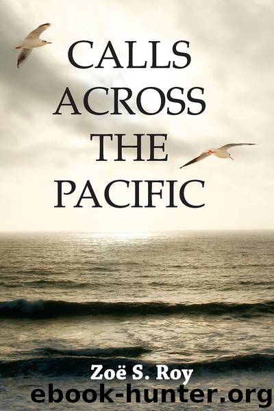 Calls Across the Pacific by Zoë S. Roy