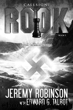 Callsign: Rook - Book 1 (A Stan Tremblay - Chess Team Novella) by Robinson Jeremy; Talbot Edward G