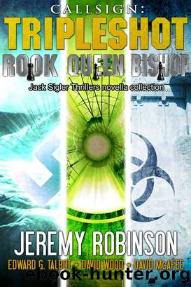 Callsign--Tripleshot (Jack Sigler Thrillers novella collection--Queen, Rook, and Bishop) by Jeremy Robinson