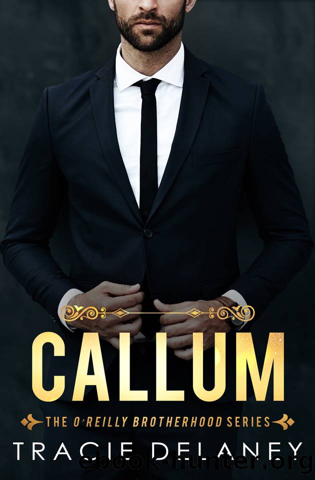 Callum (The O'Reilly Brotherhood Series Book 2) by Tracie Delaney