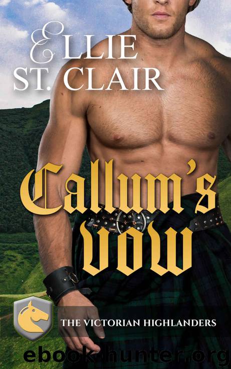 Callum’s Vow: The Victorian Highlanders by St. Clair Ellie