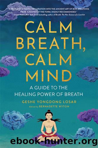 Calm Breath, Calm Mind by Geshe YongDong Losar