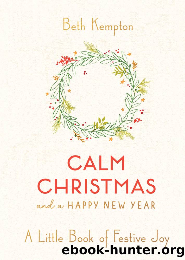 Calm Christmas and a Happy New Year by Beth Kempton