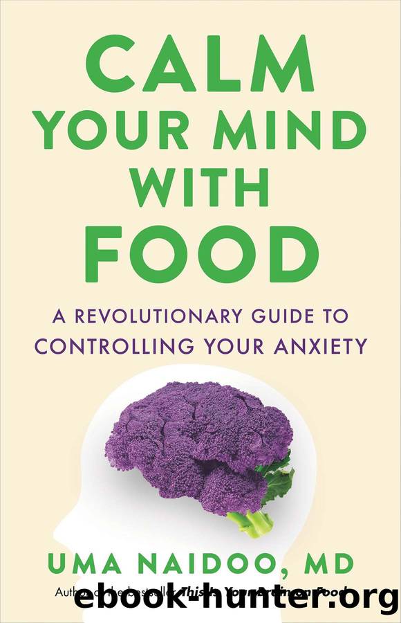 Calm Your Mind with Food by Uma Naidoo