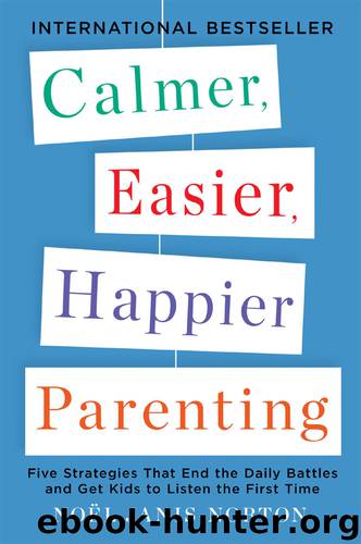Calmer, Easier, Happier Parenting by Noel Janis-Norton