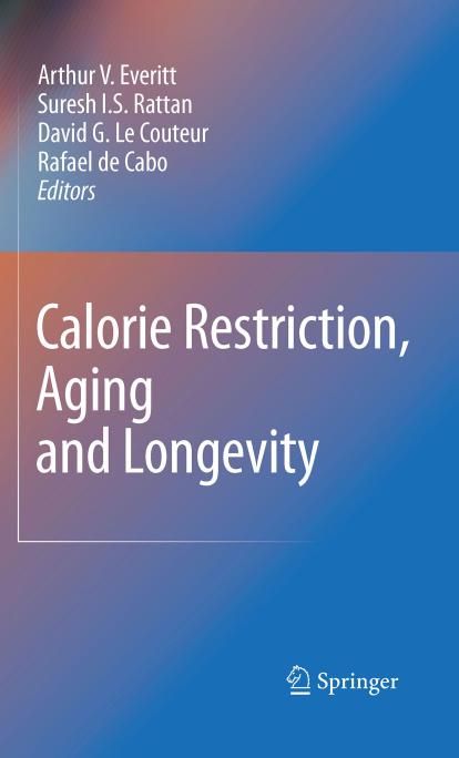 Calorie Restriction, Aging and Longevity by unknow