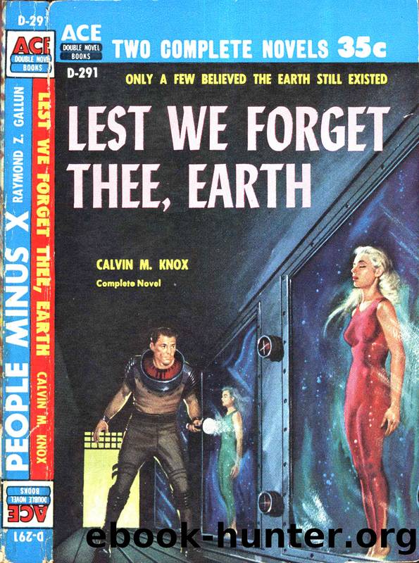Calvin M. Knox by Earth Lest We Forget Thee