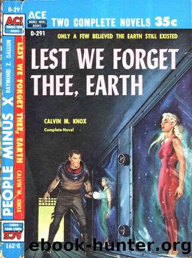 Calvin M. Knox by Lest We Forget Thee Earth