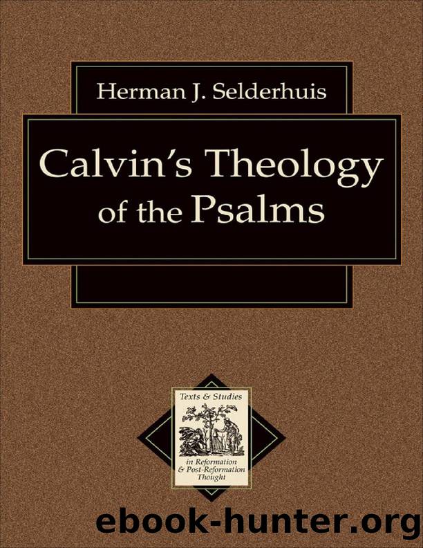 Calvin's Theology of the Psalms by Herman Selderhuis