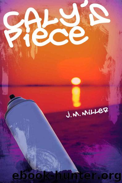 Caly's Piece by J.M. Miller