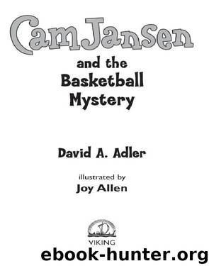 Cam Jansen and the Basketball Mystery by David A. Adler