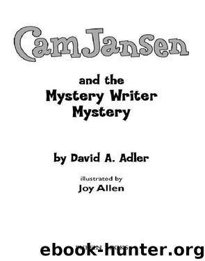Cam Jansen and the Mystery Writer Mystery by David A. Adler