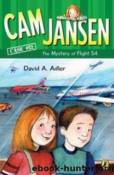 Cam Jansen and the Mystery of Flight 54 by David A. Adler