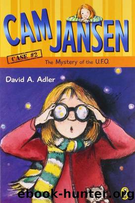 Cam Jansen: The Mystery of the U.F.O. by David A. Adler