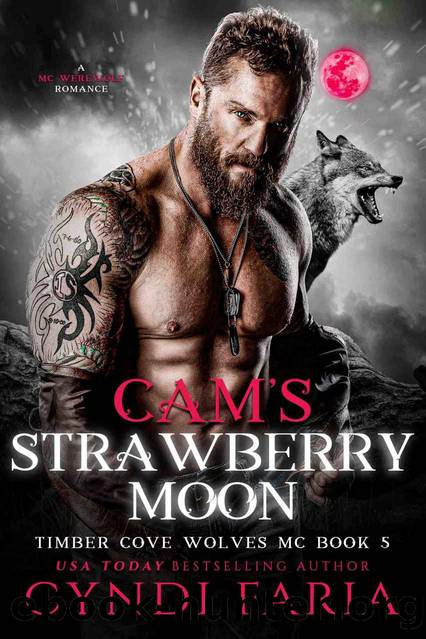 Camâs Strawberry Moon (Timber Cove Wolves MC Book 5) by Cyndi Faria
