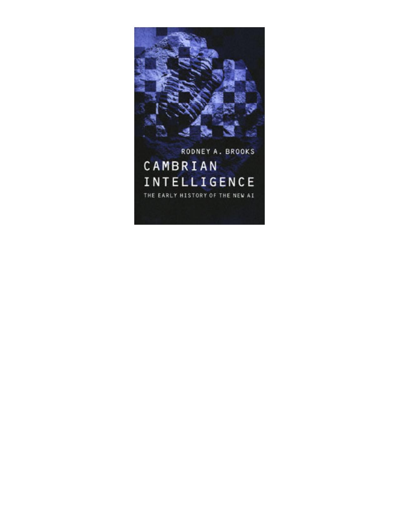 Cambrian Intelligence : The Early History of the New AI by Rodney Allen Brooks