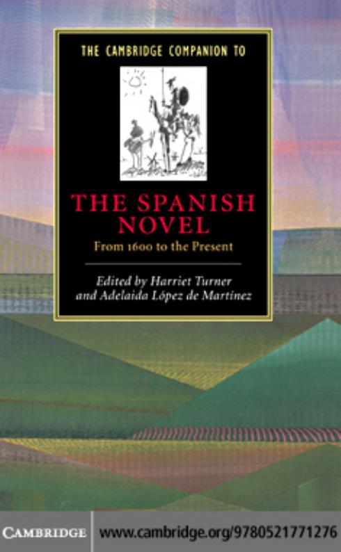 Cambridge Companion to Spanish Novel by HARRIET TURNER AND ADELAIDA LOPEZ DE MARTINEZ