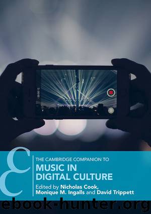 Cambridge Companions to Music: The Cambridge Companion to Music in Digital Culture by Cook Nicholas & Ingalls Monique M. & Trippett David