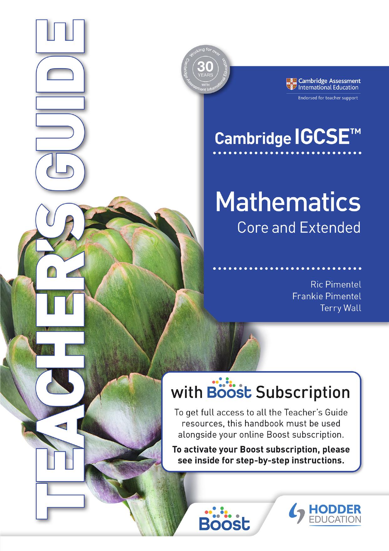 Cambridge IGCSE Core and Extended Mathematics Teacher's Guide with Boost Subscription by Ric Pimentel Frankie Pimentel Terry Wall Sophie Goldie Chris Allen