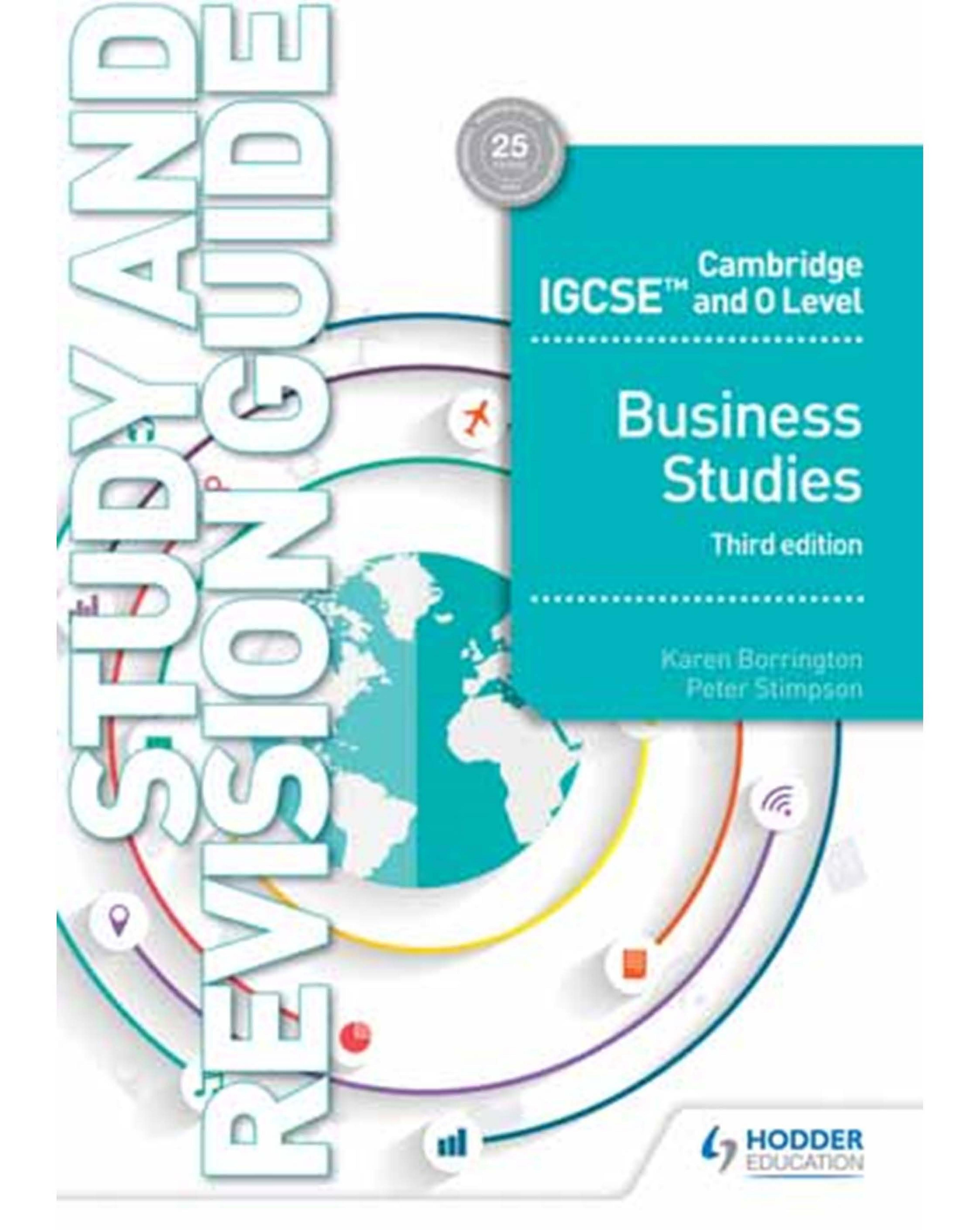 Cambridge IGCSE and O Level Business Studies Study and Revision Guide 3rd edition by Karen Borrington Ducie