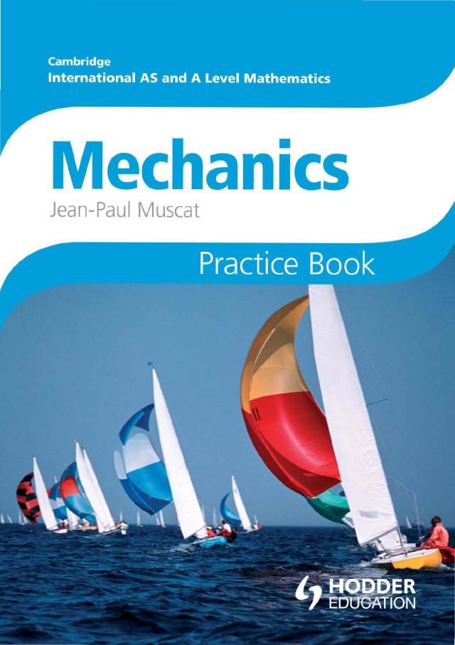 Cambridge International AS and A Level Mathematics Mechanics 1 and 2 Practice Book by Unknown