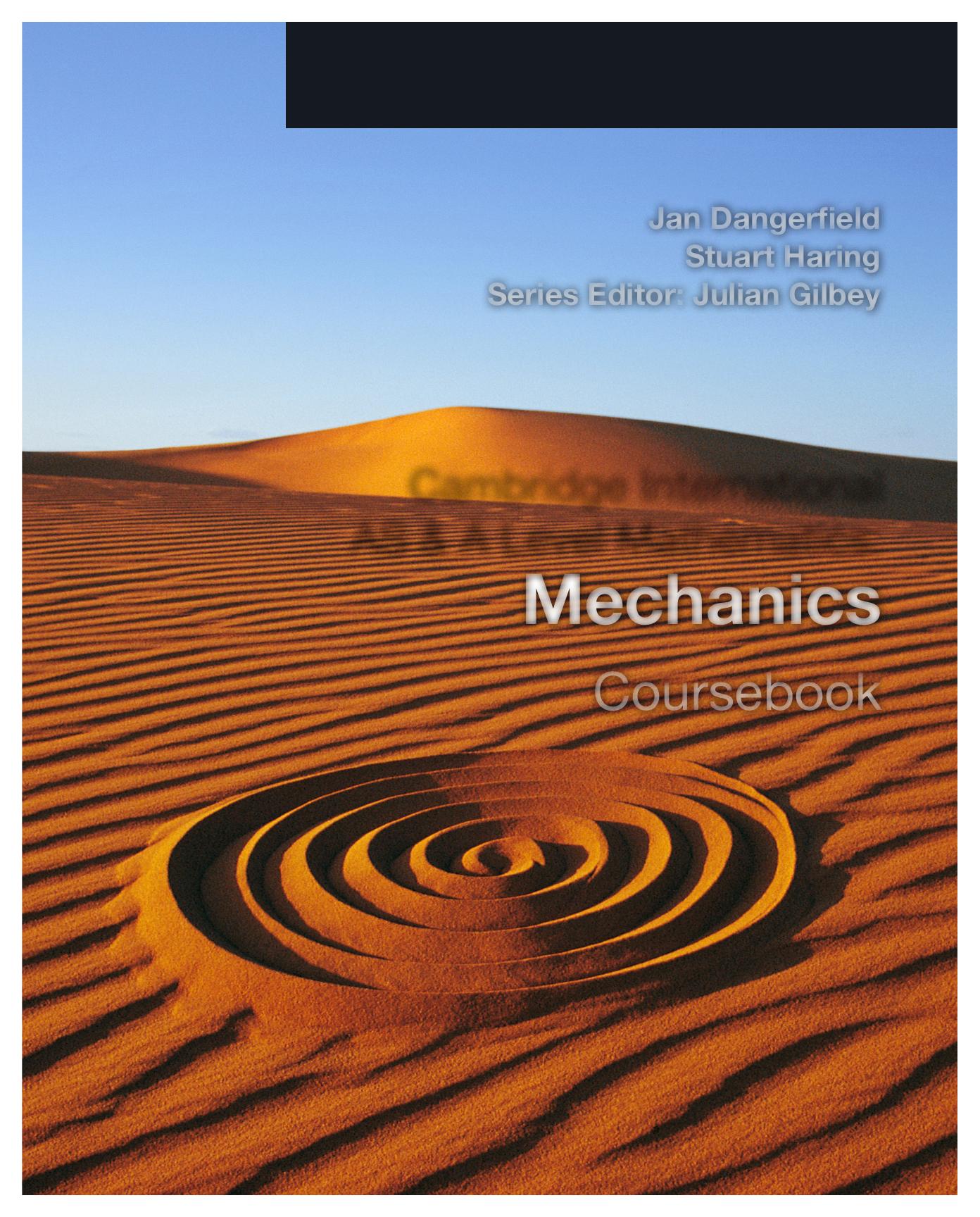 Cambridge International AS and A Level Mathematics: Mechanics Coursebook by Jan Dangerfield; Stuart Haring
