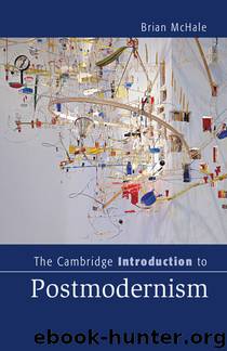 Cambridge Introductions to Literature: The Cambridge Introduction to Postmodernism by McHale Brian