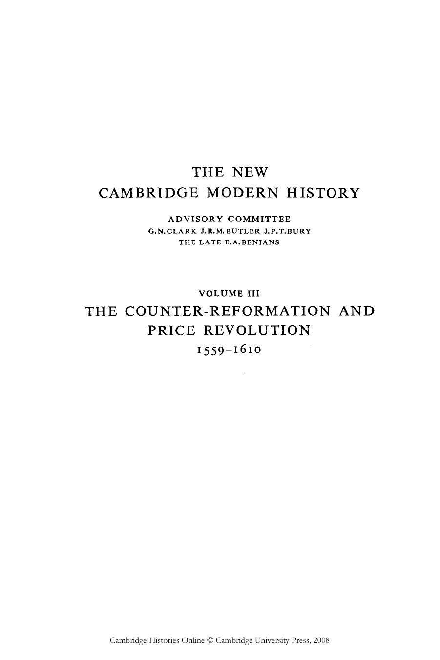 Cambridge Modern History 3. The Counter-Reformation & Price Revolution 1559-1610 by Unknown