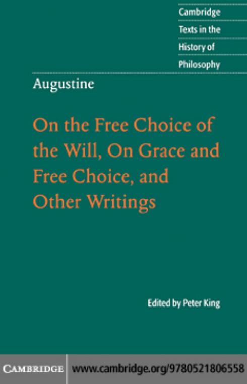 Cambridge University Press Augustine, On the Free Choice of the Will On Grace and Free Choice (2010) by Unknown