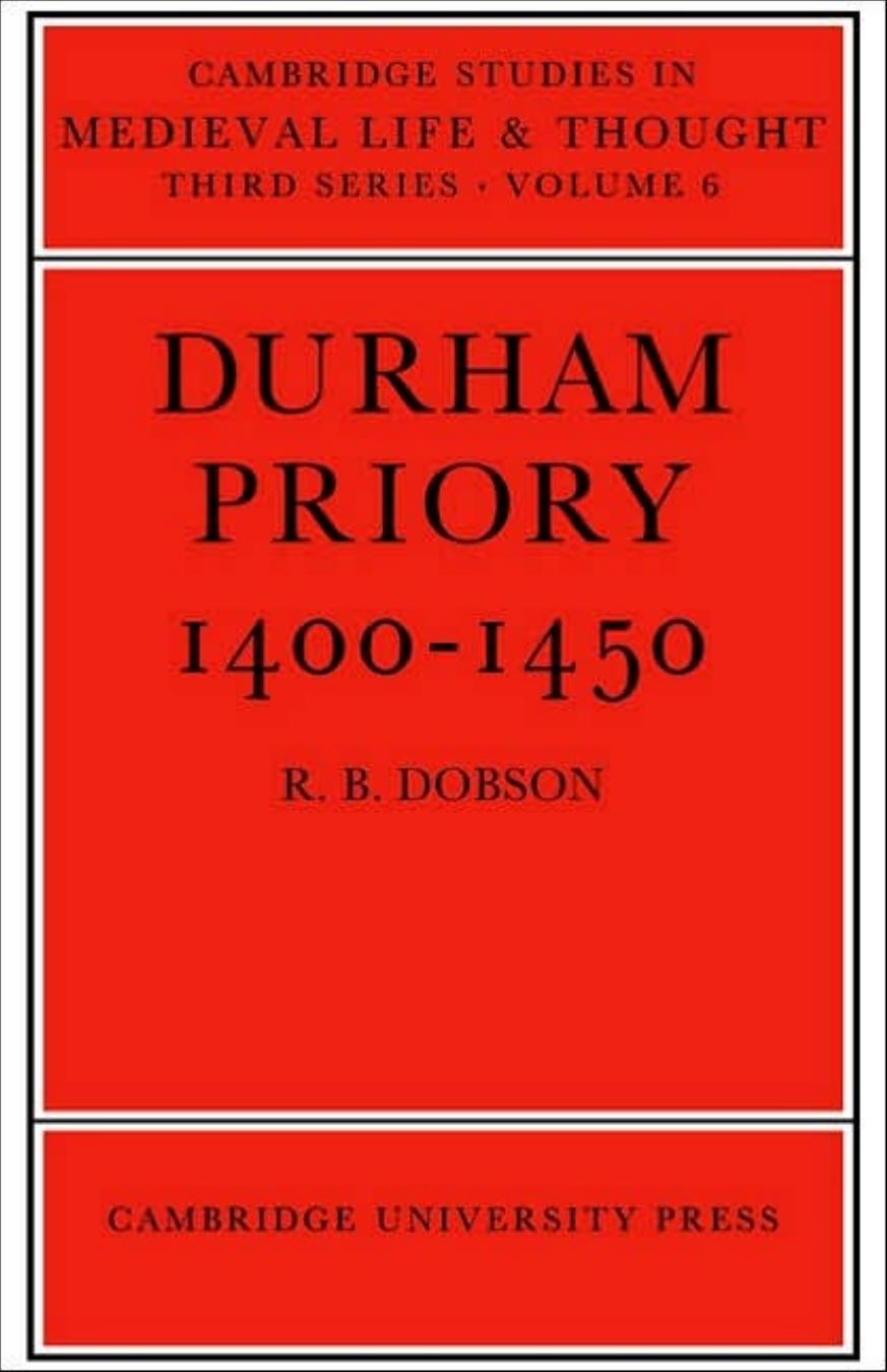 Cambridge University Press Durham Priory 1400-1450 (1973) by Unknown