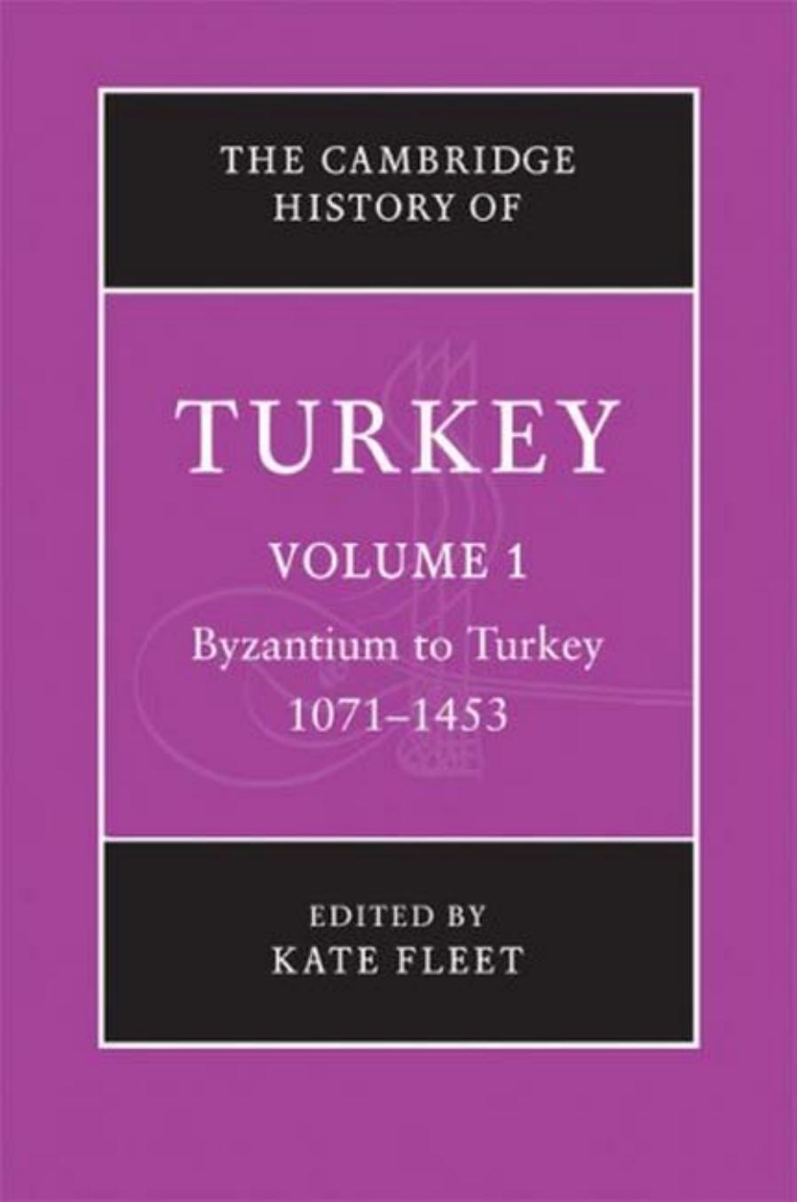 Cambridge University Press History of Turkey Vol. 1, Byzantium to Turkey 1071-1453 (2009) by Unknown
