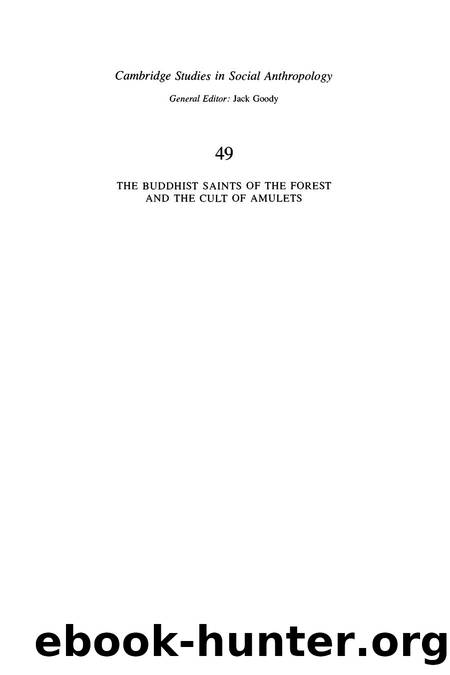 Cambridge University Press The Buddhist Saints of the Forest and the Cult of Amulets (1984) by Unknown