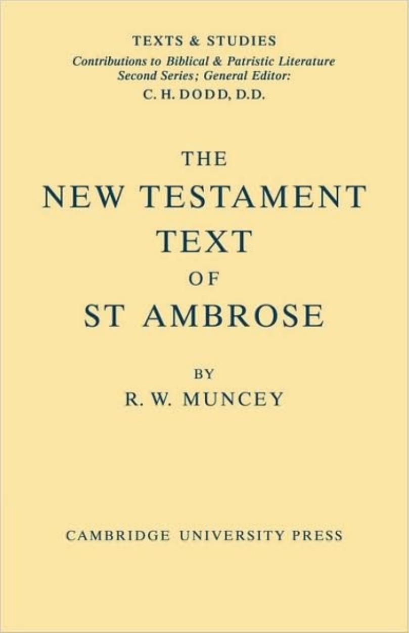 Cambridge University Press The New Testament Text of Saint Ambrose (1959) by Unknown