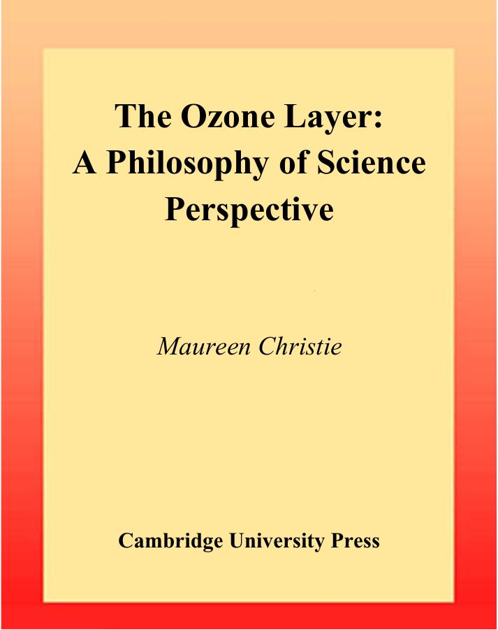 Cambridge University Press by The Ozone Layer A Philosophy of Science Perspective