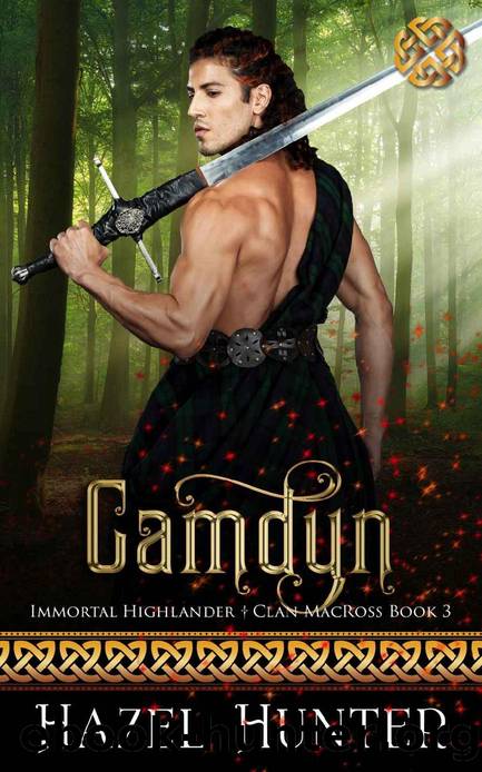 Camdyn (Immortal Highlander Clan MacRoss Book 3): A Scottish Time Travel Romance by Hazel Hunter