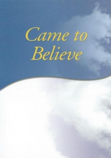 Came to Believe by Alcoholics Anonymous
