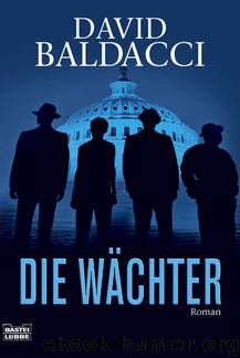 Camel Club 01 - Die Wächter by David Baldacci