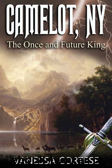 Camelot, NY: The Once and Future King by Vanessa Cortese