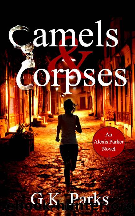 Camels and Corpses by G K Parks