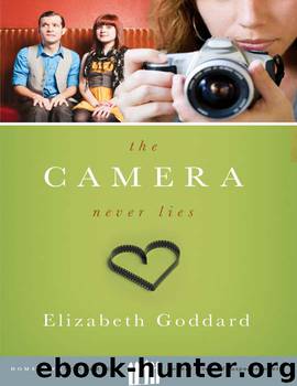 Camera Never Lies by Goddard Elizabeth