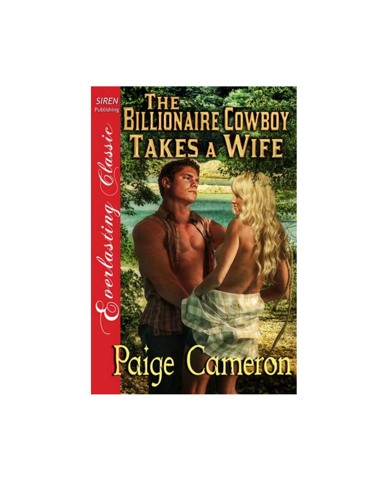 Cameron, Paige - The Billionaire Cowboy Takes a Wife (Siren Publishing Everlasting Classic) by Paige Cameron