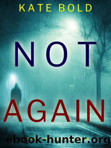 Camille Grace Mystery 06-Not Again by Bold Kate