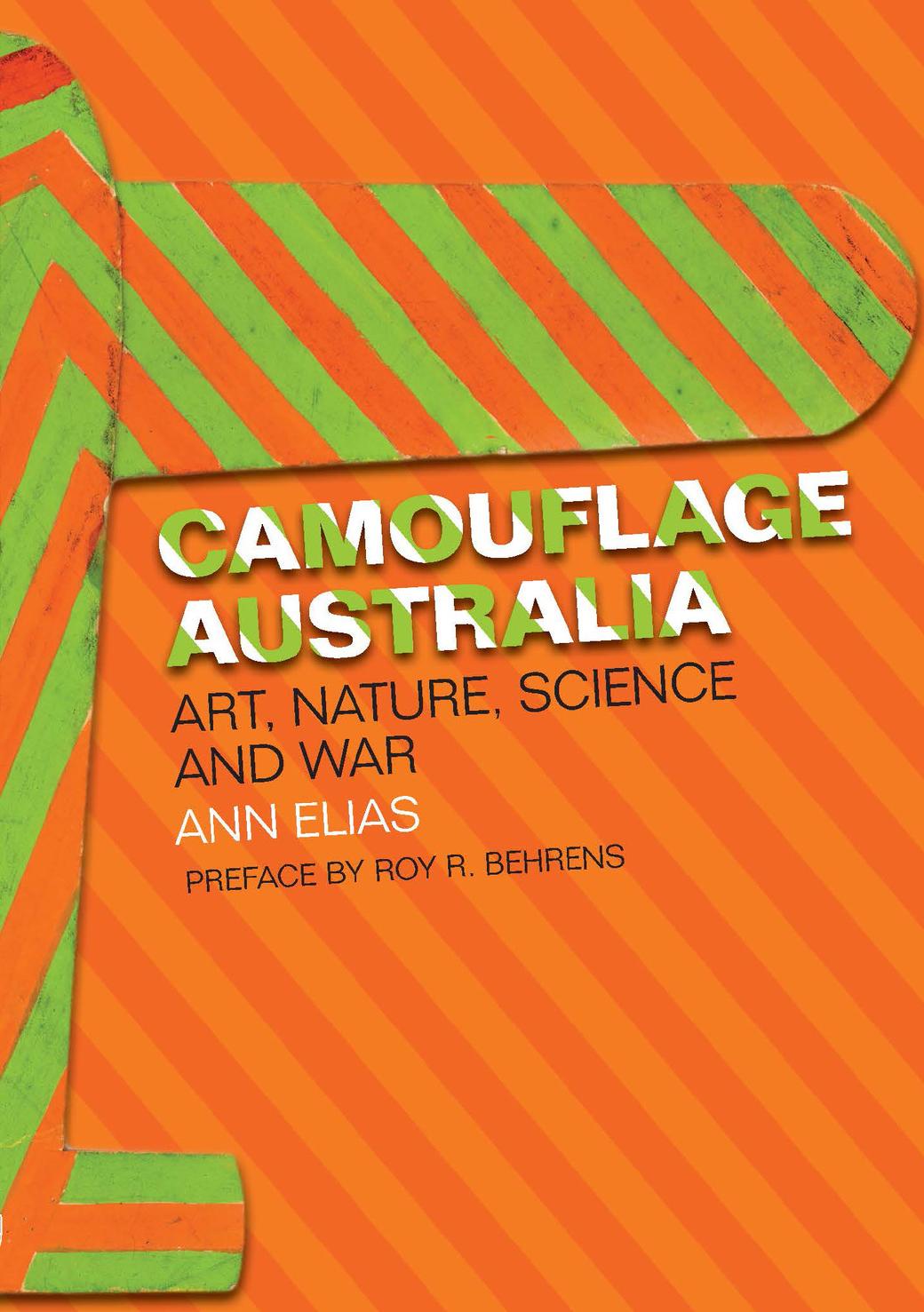 Camouflage Australia: Art, Nature, Science and War by Ann Elias