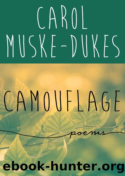 Camouflage by Carol Muske-Dukes