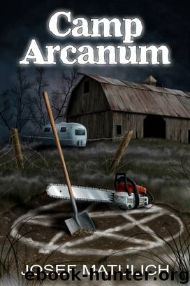 Camp Arcanum by Josef Matulich