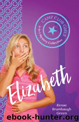 Camp Club Girls: Elizabeth by Brumbaugh Green Renae;