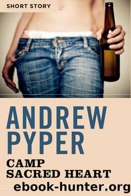 Camp Sacred Heart by Andrew Pyper